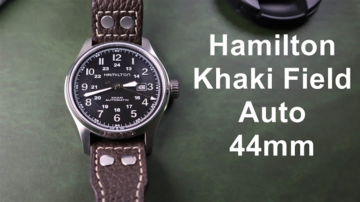 Hamilton khaki field automatic 44mm review năm 2024