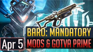 Warframe | BARO KI'TEER: Mandatory Mods + Gotva Prime - April 5th
