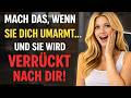 Sie umarmt dich… und dann? Mach DAS, damit du ihr im Kopf bleibst.