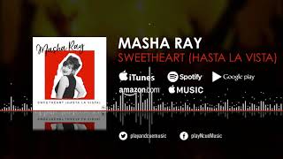 Masha Ray - Sweetheart Hasta La Vista