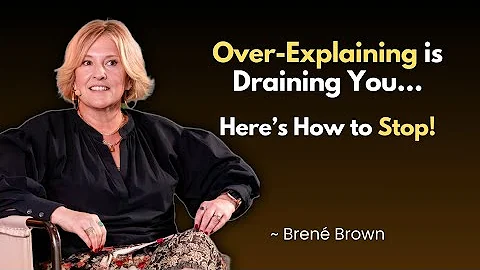 Why Over-Explaining Yourself is a Sign of Weak Boundaries | Professor Brené Brown