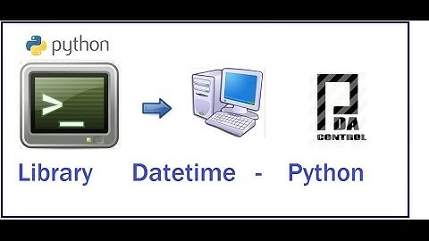 Libreria Datetime en Python - Python Datetime Library : PDAControl