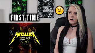 Metallica "Too Far Gone?" REACTION