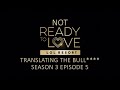 Season 3 Episode 5 | Ready to Love | OWN | Translating the Bull****