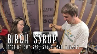 Making Birch Syrup  Turning sap into syrup