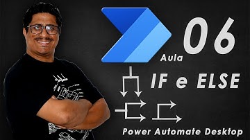 Como utilizar o RPA com o Power Automate Desktop Desvendando os segredos do IF e ELSE!