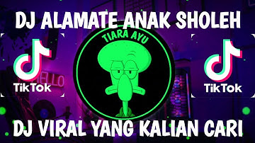 DJ TIKTOK TERBARU 2023-SHOLAWAT ALAMATE ANAK SHOLEH FULL BASS || DJ RELIGI VIRAL TIKTOK TERBARU