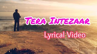 Download lagu Tera Intezaar Lyrics 😍😍 Hindi Love Song mp3