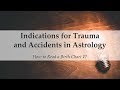 Indications for Trauma and Accidents in Astrology - How to Read a Birth Chart #7