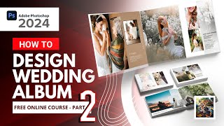 How to design wedding album part - 2 | photoshop2024 | Wedding photo book layout design