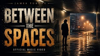 Between the Spaces - Official Music Video - James Turone screenshot 3