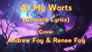 Pink Sweets - At My Worts (Cover Andrew Foy & Renee Foy) Acoustic Lyrics Resimi