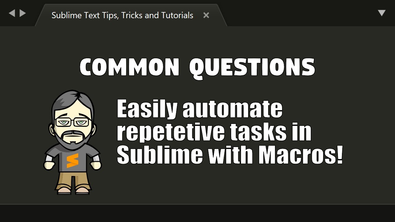 [CQ31] Easily automate repetitive tasks in Sublime with Macros - YouTube