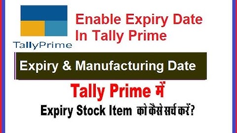 Tally Prime Batch No l Manufacturing Date and Expiry Date | How To Enable Expire Date Option