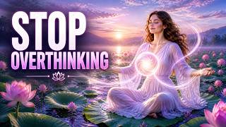 Stop Overthinking - Cleanse Your Aura of Toxic Emotions: Fear, Anger & Sadness - Healing Reiki