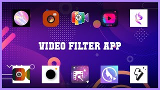 Popular 10 Video Filter App Android Apps screenshot 5