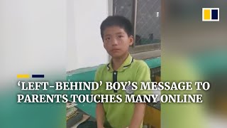 Chinese ‘left-behind’ boy’s message to parents touches many online