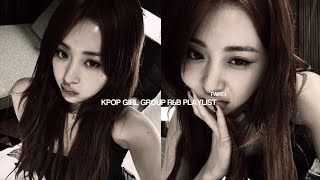 Kpop Girl Group Ru0026b Playlist part1