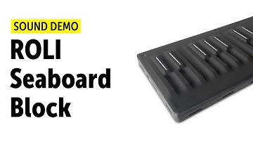 ROLI Seaboard Block Sound Demo (no talking)