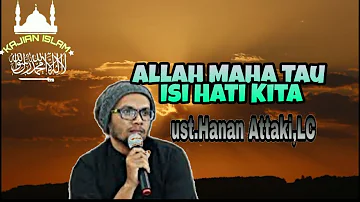 Allah Maha Tau Segalanya | Ust.Hanan Attaki LC