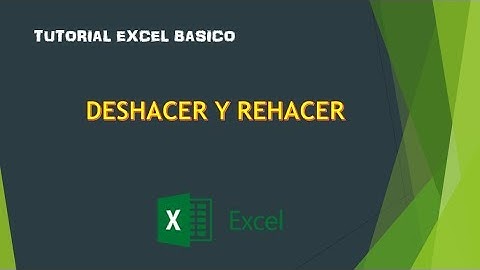 DESHACER Y REHACER | EXCEL BASICO