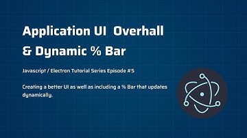 Making Electron App UI Better/ Adding Dynamic %  Bars - Electron Tutorial Series EP5