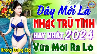 Đây Mới Là Nhạc Trữ Tình Hay Nhất 10/12/2024 - LK Nhạc Sống Thôn Quê Bolero REMIX Phê Cực Êm Tai