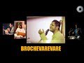 Brochevarevare  abhishek raghuram  carnatic fever