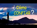 ¿Cómo confiar en Dios?