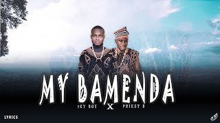 iCY BOY - My Bamenda (Feat. Priest B) [Lyrics Video]