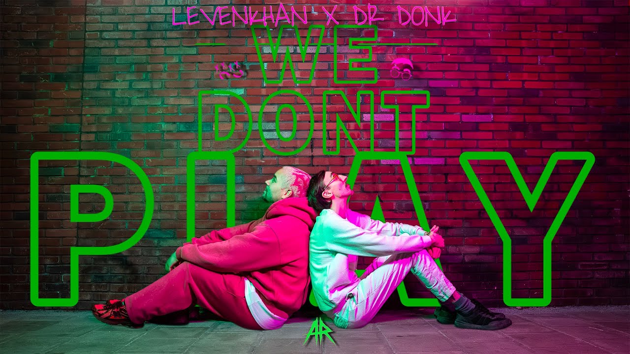 Levenkhan & Dr Donk - WE DONT PLAY (Official Videoclip)