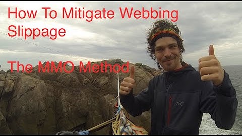 Slack Science - How To Mitigate Webbing Slippage