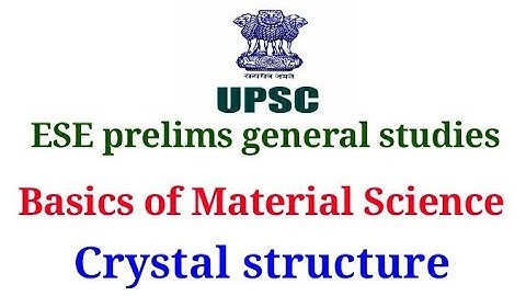 Basics of Material Science | Crystal Structure & Defects | Lec-1| ESE prelims paper1| CE ME EE ECE