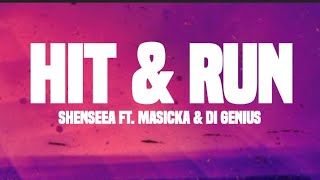 Shenseea - Hit & Run (lyrics) ft. Masicka, Di Genius