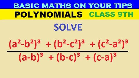 solve [(a²-b²)³+(b²-c²)³+(c²-a²)³]/[(a-b)³+(b-c)³+(c-a)³] #class9 #polynomial