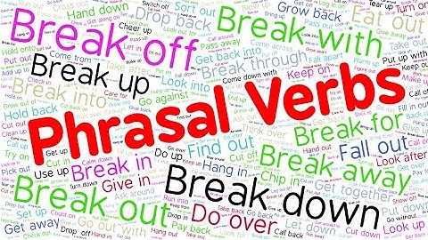 English Vocabulary of Phrasal Verbs - Từ vựng tiếng Anh cần thiết: Cụm động từ với BREAK (có ví dụ)