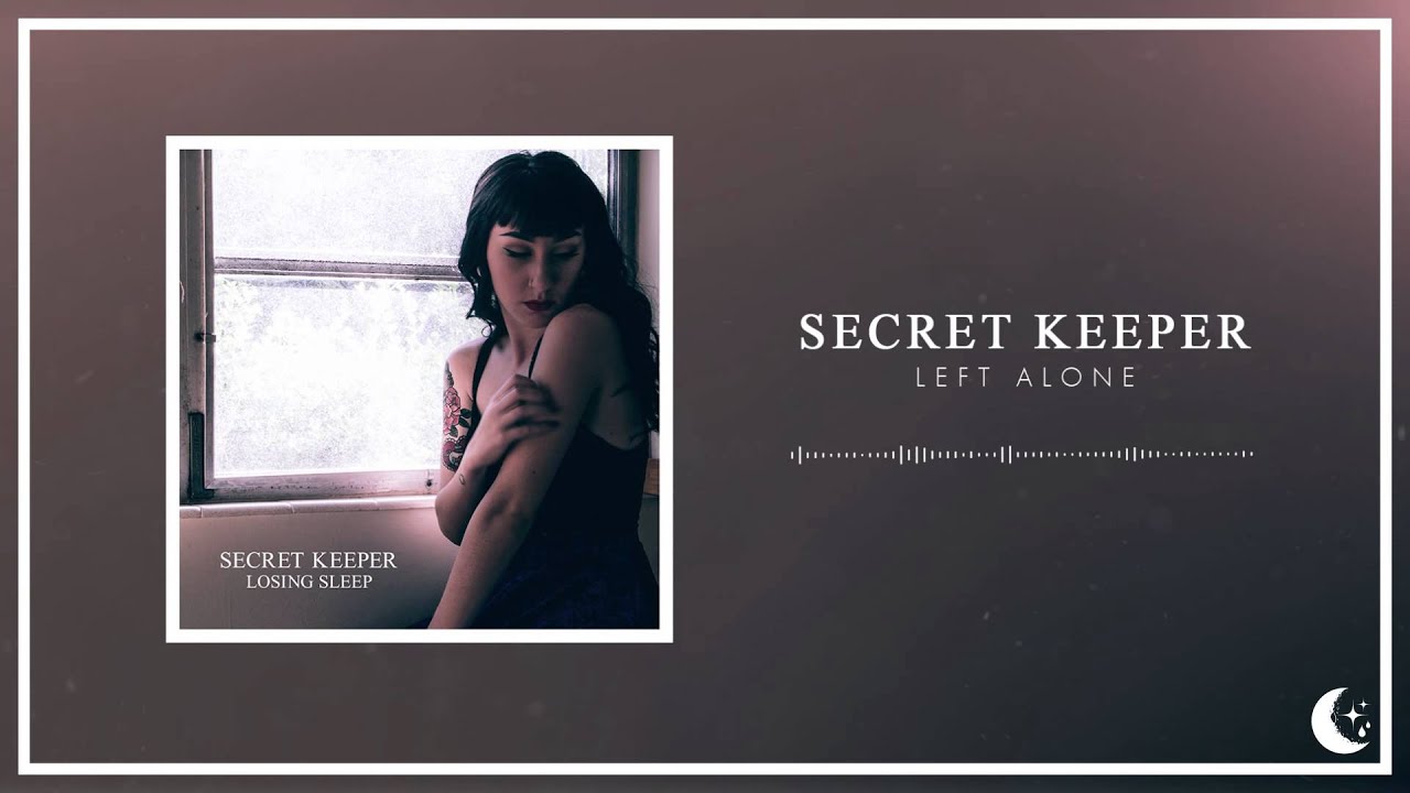 Guarda Secret Keeper - Left Alone su YouTube Guarda Secret Keeper - Left Alone su YouTube
