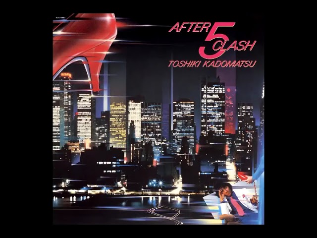 AFTER 5 CLASH 　角松敏生　RAL-8812 角松敏生 Toshiki Kadomatsu / After 5 Clash (RAL-8812, LP) – TICRO