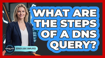 What Are The Steps Of A DNS Query?