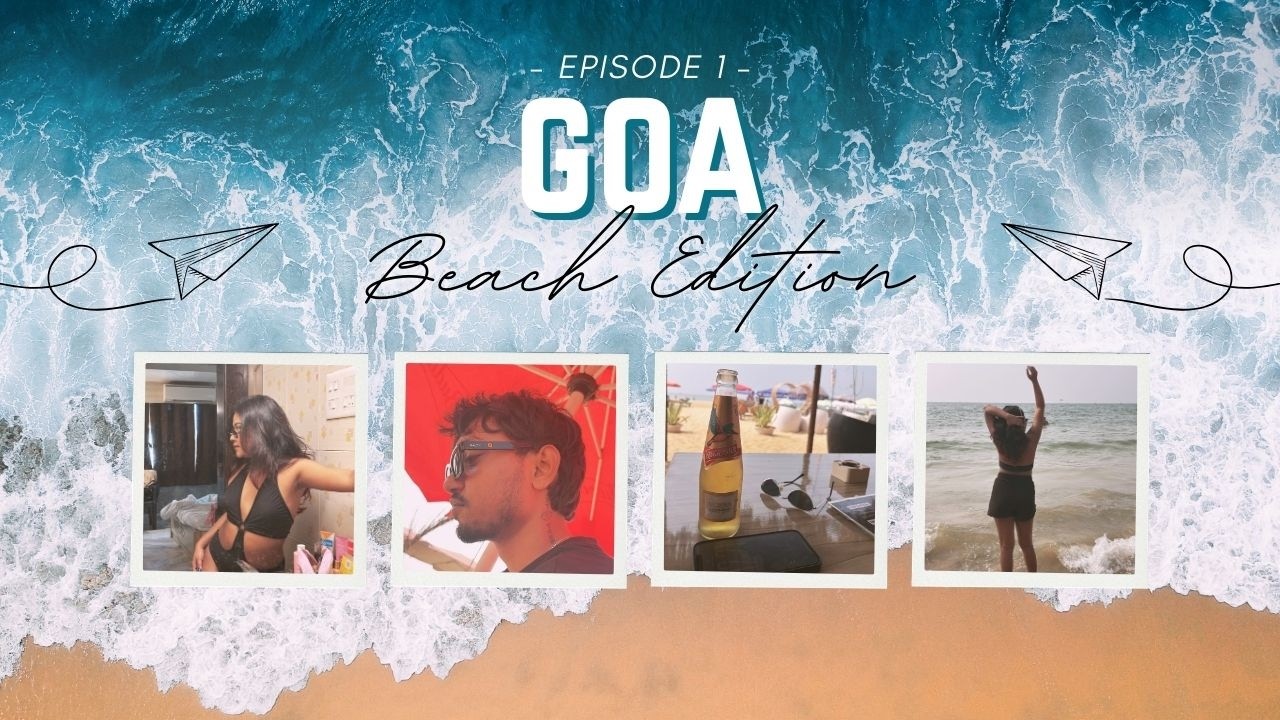 FIRST TIME IN GOA 😍🌊 | North Goa Travel Vlog 2026 | Episode- 1 | Annie and Ansu 👯‍♀️