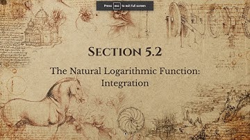 Calculus 1 Section 5.2 The Natural Log: Integration