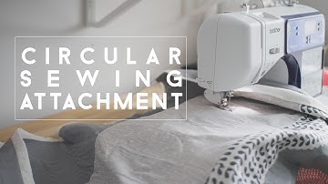Sewing with a Circular Sewing Attachment