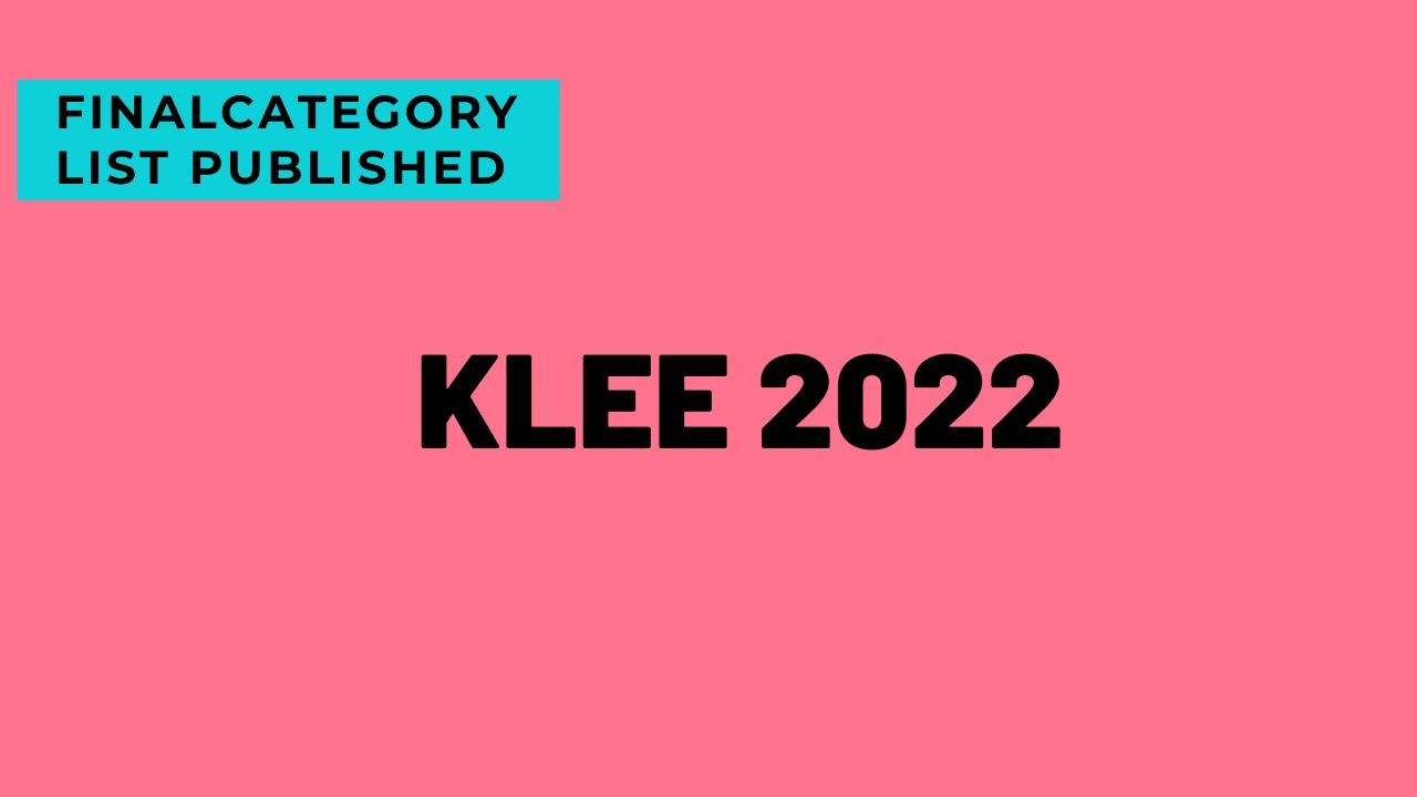 KLEE 2022 5-yr LLB Important update 