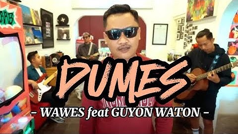 DUMES - WAWES feat GUYON WATON (Lyric Video) | iseh sok kelingan