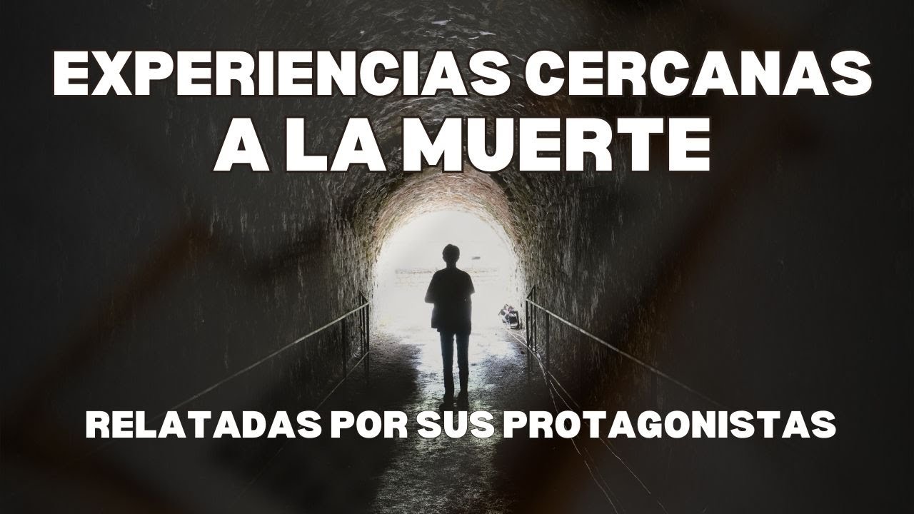 Foro Experiencias Cercanas A La Muerte Experiencias Cercanas a la Muerte relatadas por sus protagonistas - YouTube