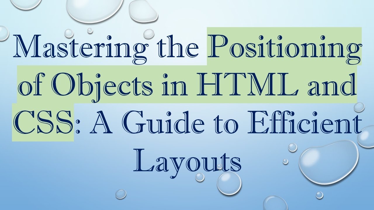 Mastering the Positioning of Objects in HTML and CSS: A Guide to ...