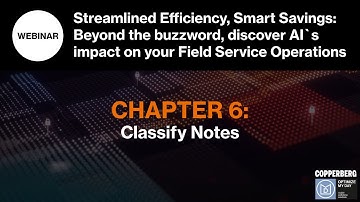 Impact of AI on Field Service Operations, Chapter 6: Classify Notes