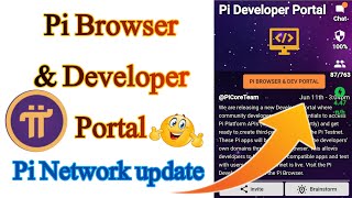 Pi network Update || Good news for developers Pi Browser and Pi app portal update || Smart concept