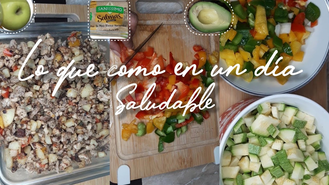 Lo que como en un día saludable+ejercicio+cocinando.