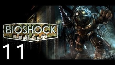 Bioshock Remastered Walkthrough Part 11 No Commentary